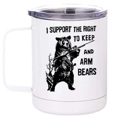 I Support The Right To Arm Bears T Shirt Funny Hunting T Shirt Saying 12 oz Stainless Steel Tumbler Cup