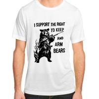 I Support The Right To Arm Bears T Shirt Funny Hunting T Shirt Saying Adult ChromaSoft Performance T-Shirt