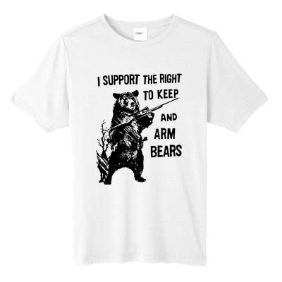 I Support The Right To Arm Bears T Shirt Funny Hunting T Shirt Saying Tall Fusion ChromaSoft Performance T-Shirt