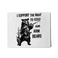 I Support The Right To Arm Bears T Shirt Funny Hunting T Shirt Saying Mousepad