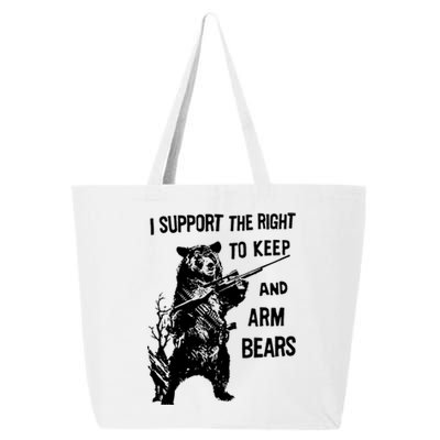 I Support The Right To Arm Bears T Shirt Funny Hunting T Shirt Saying 25L Jumbo Tote