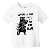 I Support The Right To Arm Bears T Shirt Funny Hunting T Shirt Saying Toddler T-Shirt