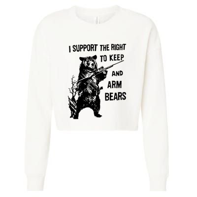 I Support The Right To Arm Bears T Shirt Funny Hunting T Shirt Saying Cropped Pullover Crew