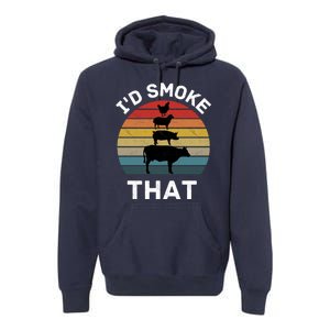 Id Smoke That Premium Hoodie