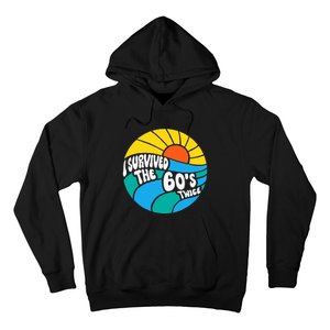 I Survived The 60s Twice Sixties 70th 70s Year Old Birthday Hoodie