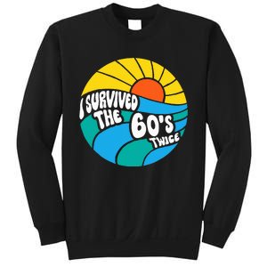 I Survived The 60s Twice Sixties 70th 70s Year Old Birthday Sweatshirt