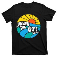 I Survived The 60s Twice Sixties 70th 70s Year Old Birthday T-Shirt