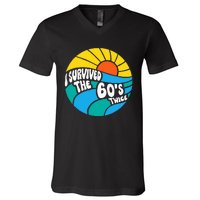 I Survived The 60s Twice Sixties 70th 70s Year Old Birthday V-Neck T-Shirt