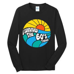 I Survived The 60s Twice Sixties 70th 70s Year Old Birthday Tall Long Sleeve T-Shirt