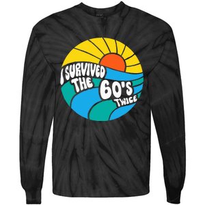 I Survived The 60s Twice Sixties 70th 70s Year Old Birthday Tie-Dye Long Sleeve Shirt