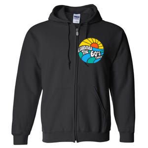 I Survived The 60s Twice Sixties 70th 70s Year Old Birthday Full Zip Hoodie