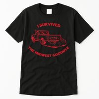 I Survived The Midwest Goodbye Tall T-Shirt