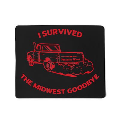 I Survived The Midwest Goodbye Mousepad