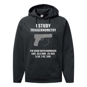 I Study Triggernometry Gun Pistol Funny Performance Fleece Hoodie