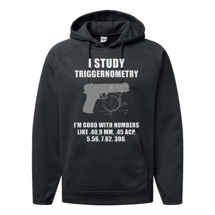 I Study Triggernometry Gun Pistol Funny Performance Fleece Hoodie