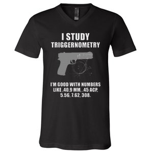 I Study Triggernometry Gun Pistol Funny V-Neck T-Shirt