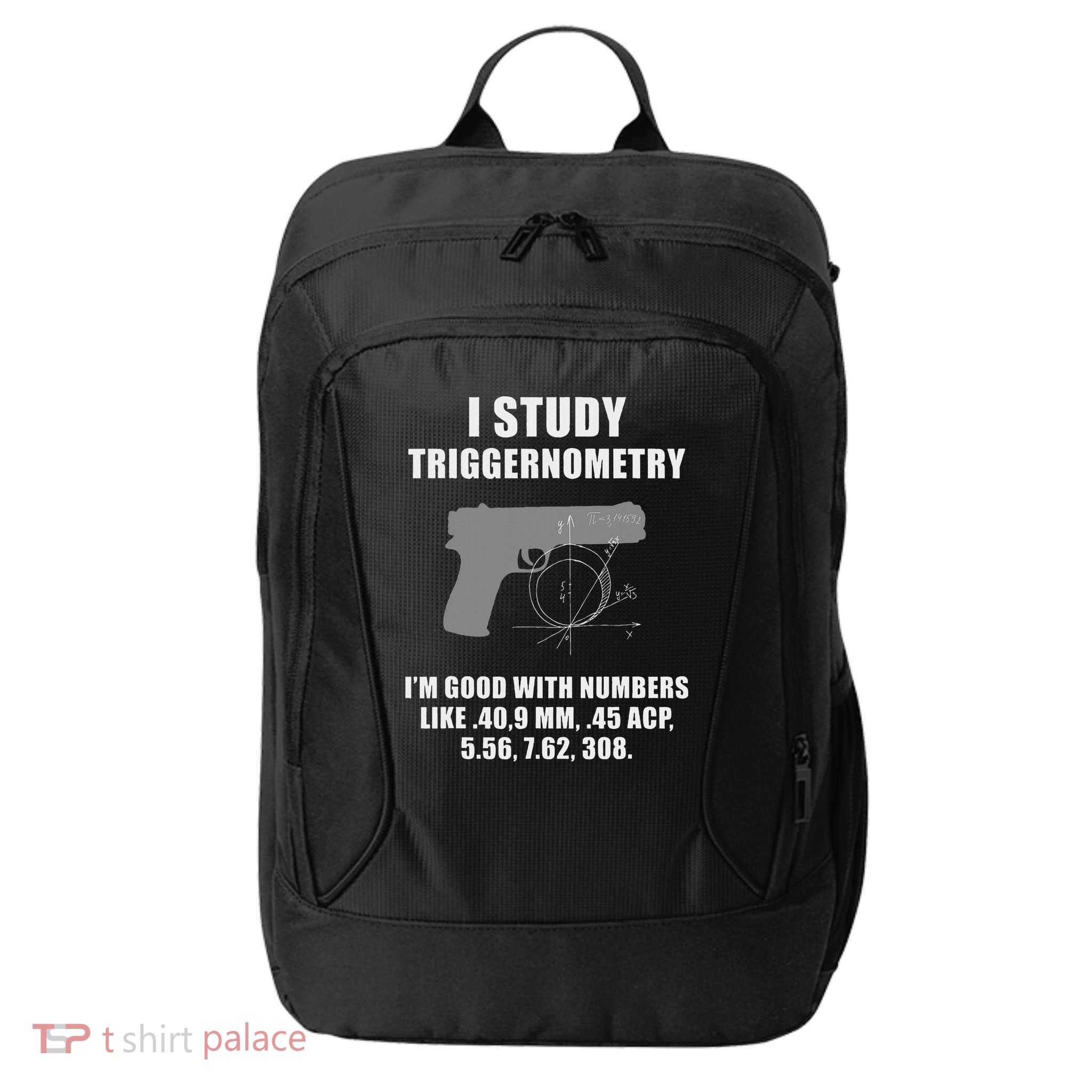 I Study Triggernometry Gun Pistol Funny City Backpack