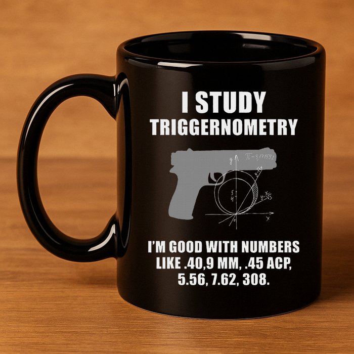 I Study Triggernometry Gun Pistol Funny 11oz C Handle Ceramic Mug