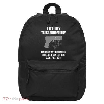 I Study Triggernometry Gun Pistol Funny 16 in Basic Backpack