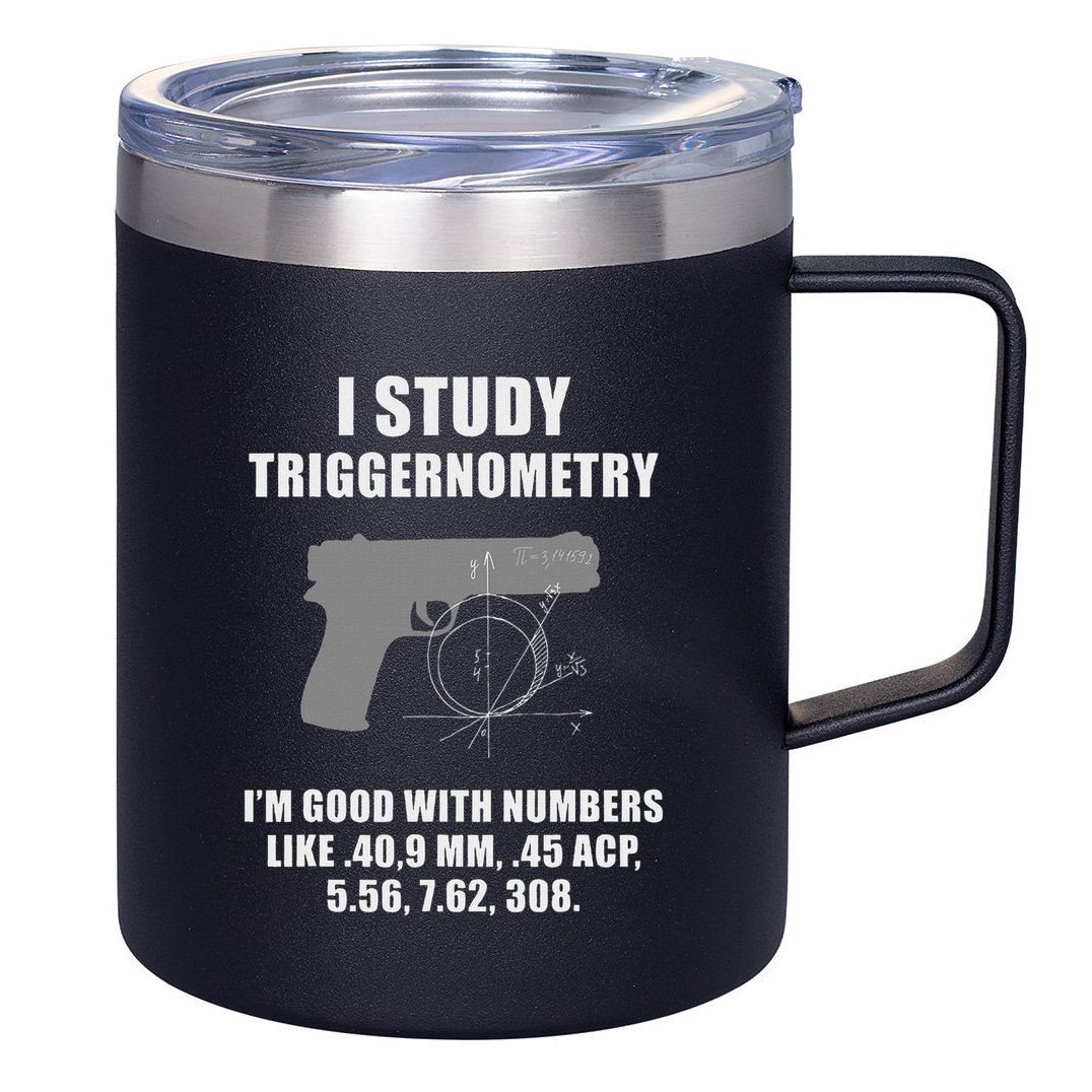 I Study Triggernometry Gun Pistol Funny 12oz Stainless Steel Coffee Mug
