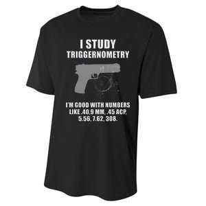 I Study Triggernometry Gun Pistol Funny Performance Sprint T-Shirt