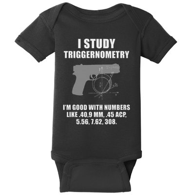 I Study Triggernometry Gun Pistol Funny Baby Bodysuit