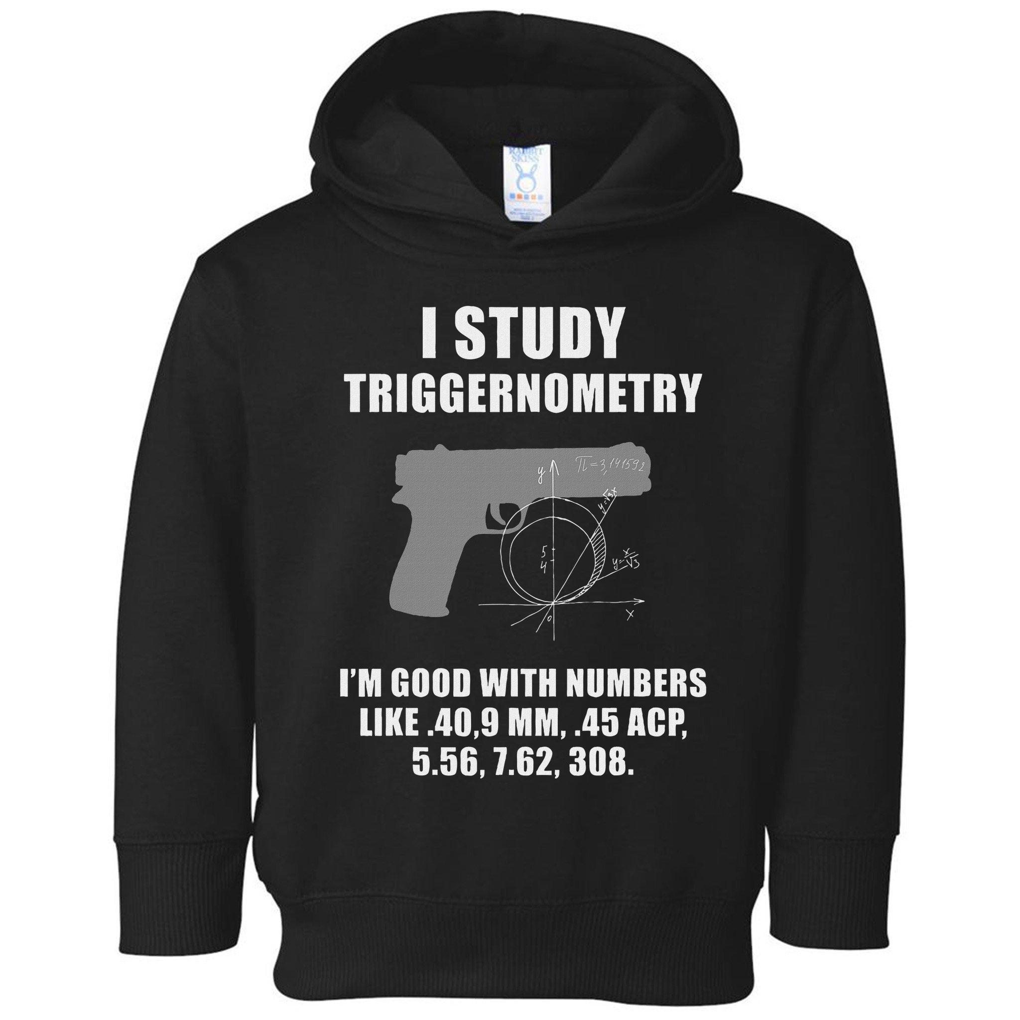I Study Triggernometry Gun Pistol Funny Toddler Hoodie