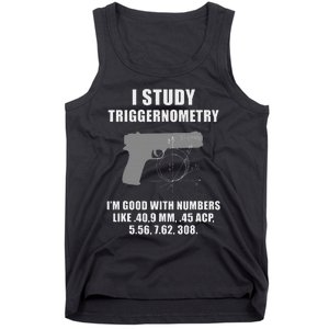 I Study Triggernometry Gun Pistol Funny Tank Top