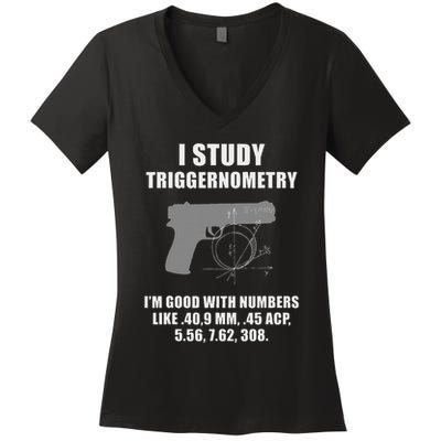 I Study Triggernometry Gun Pistol Funny Women's V-Neck T-Shirt