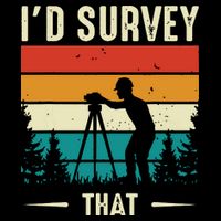 Id Survey That Retro Land Surveyor Cartographer Surveying Cooling Performance Crew T-Shirt