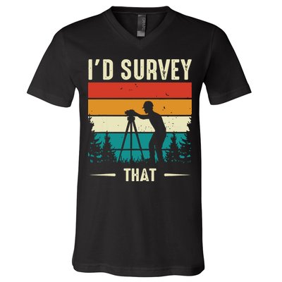 Id Survey That Retro Land Surveyor Cartographer Surveying V-Neck T-Shirt
