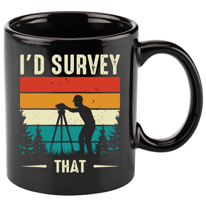 Id Survey That Retro Land Surveyor Cartographer Surveying 11oz C Handle Ceramic Mug