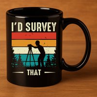 Id Survey That Retro Land Surveyor Cartographer Surveying 11oz C Handle Ceramic Mug