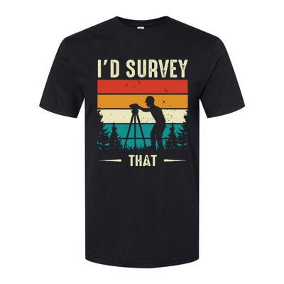 Id Survey That Retro Land Surveyor Cartographer Surveying Softstyle® CVC T-Shirt