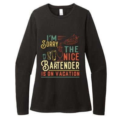 IM Sorry The Nice Bartender Is On Vacation Funny Womens CVC Long Sleeve Shirt