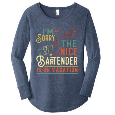 IM Sorry The Nice Bartender Is On Vacation Funny Women's Perfect Tri Tunic Long Sleeve Shirt