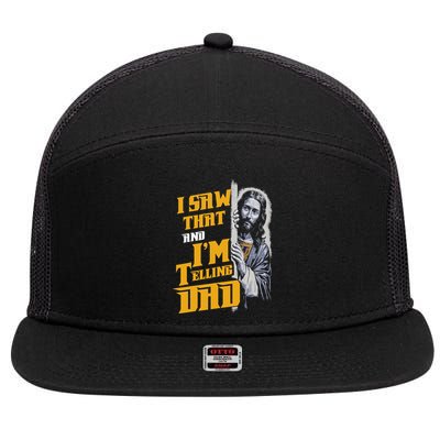 I Saw That Im Telling Dad Funny Religious Christian Jesus 7 Panel Mesh Trucker Snapback Hat