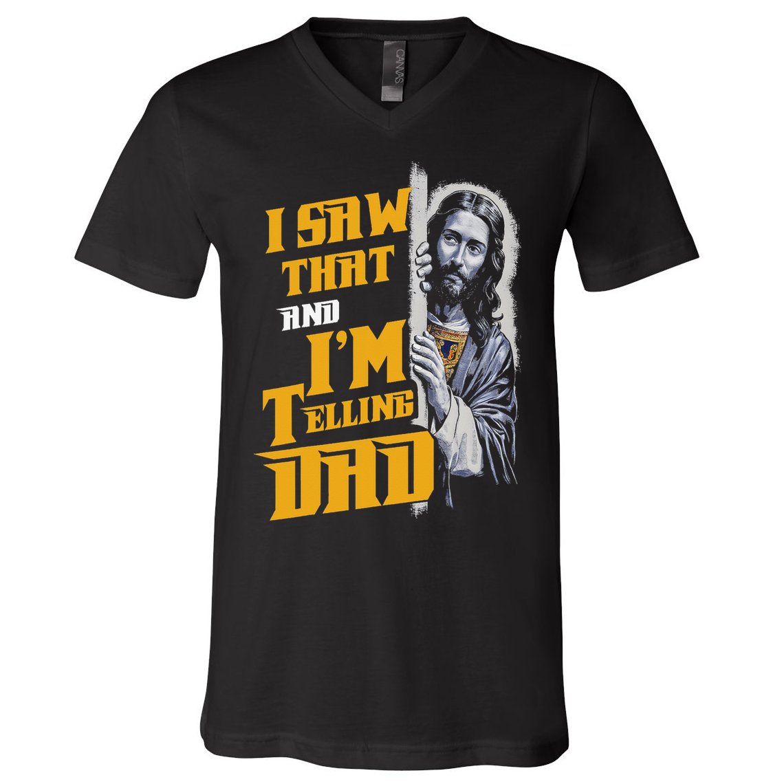 I Saw That Im Telling Dad Funny Religious Christian Jesus V-Neck T-Shirt