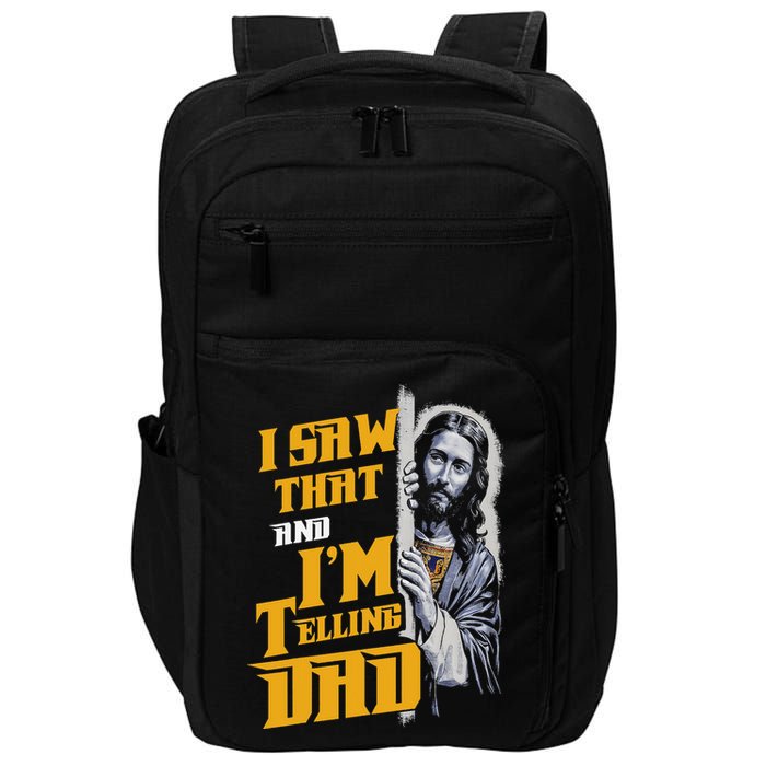 I Saw That Im Telling Dad Funny Religious Christian Jesus Impact Tech Backpack