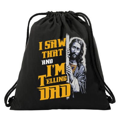 I Saw That Im Telling Dad Funny Religious Christian Jesus Drawstring Bag