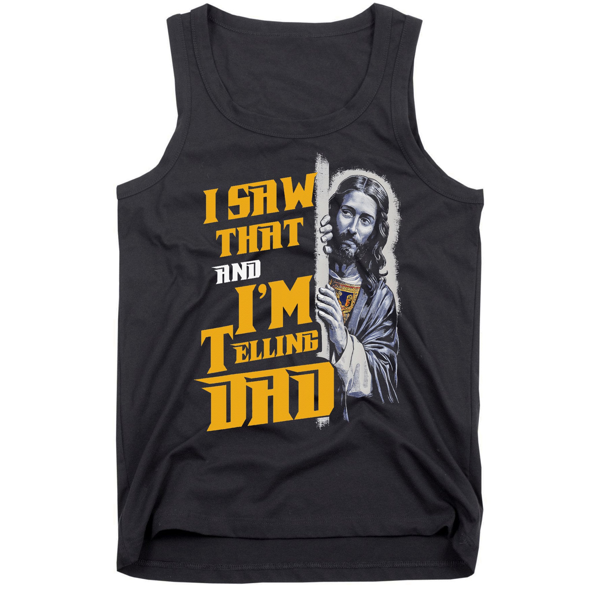 I Saw That Im Telling Dad Funny Religious Christian Jesus Tank Top
