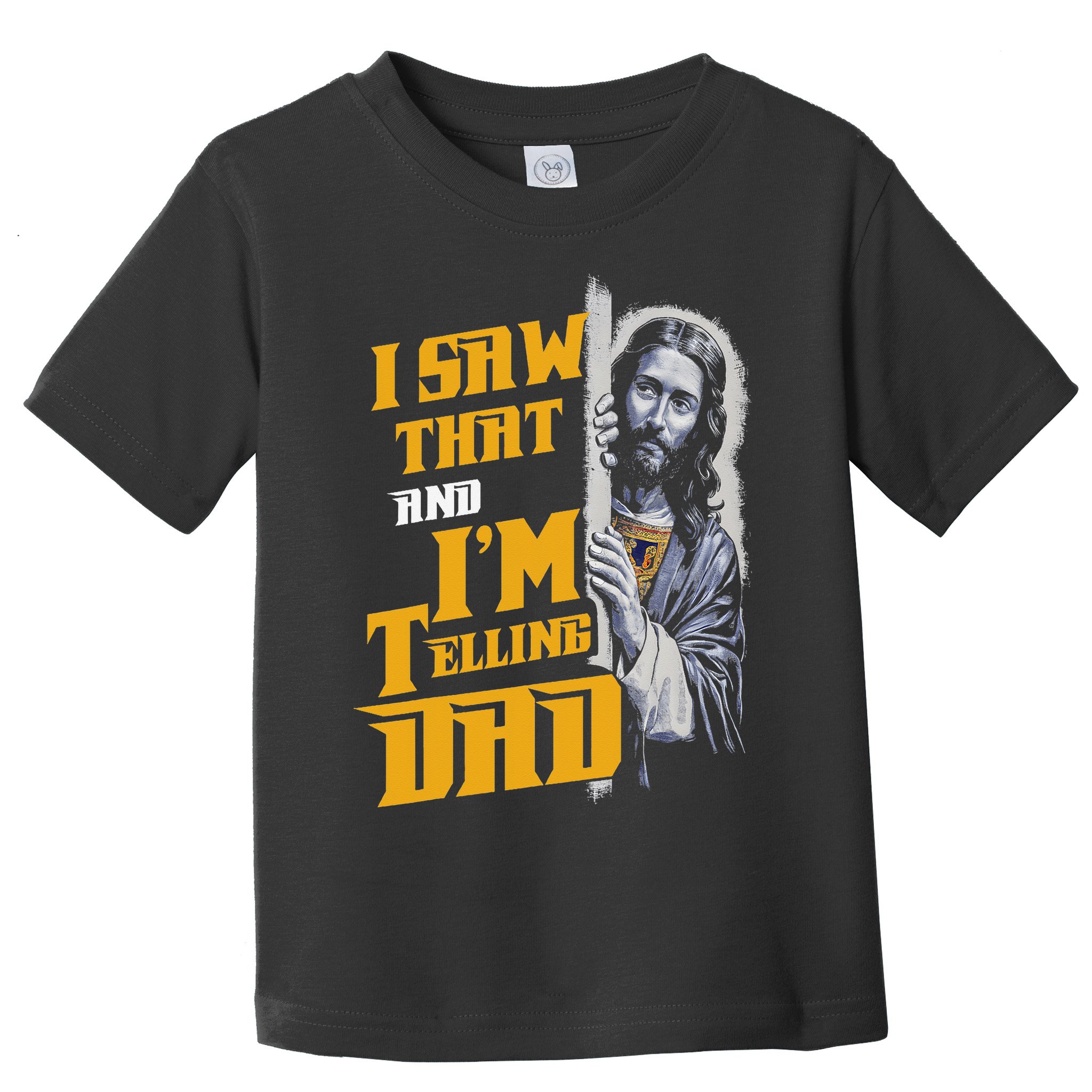 I Saw That Im Telling Dad Funny Religious Christian Jesus Toddler T-Shirt