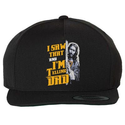 I Saw That Im Telling Dad Funny Religious Christian Jesus Wool Snapback Cap