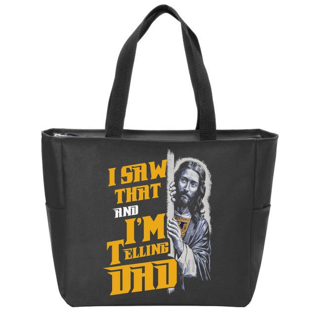 I Saw That Im Telling Dad Funny Religious Christian Jesus Zip Tote Bag