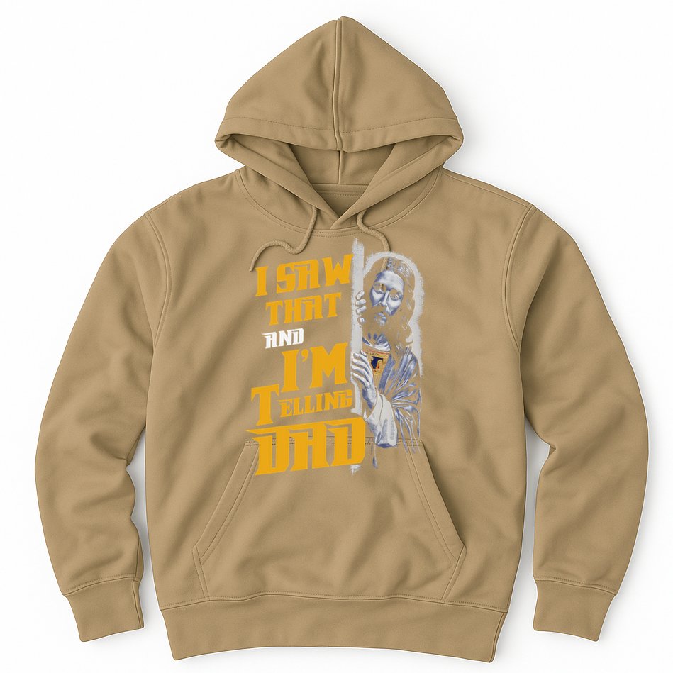 I Saw That Im Telling Dad Funny Religious Christian Jesus Hoodie