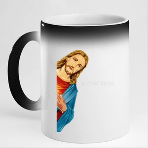 I Saw That Christian God Funny Quote Jesus Meme 11oz Black Color Changing Mug