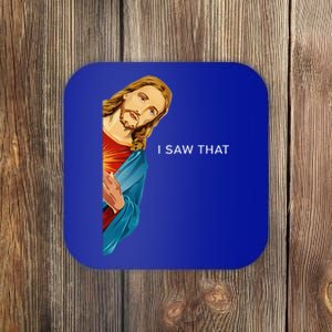 I Saw That Christian God Funny Quote Jesus Meme Coaster