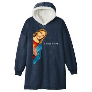 I Saw That Christian God Funny Quote Jesus Meme Hooded Wearable Blanket