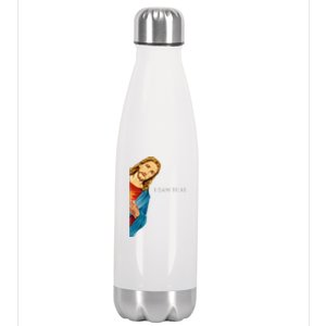 I Saw That Christian God Funny Quote Jesus Meme Stainless Steel Insulated Water Bottle