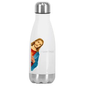 I Saw That Christian God Funny Quote Jesus Meme Stainless Steel Insulated Water Bottle